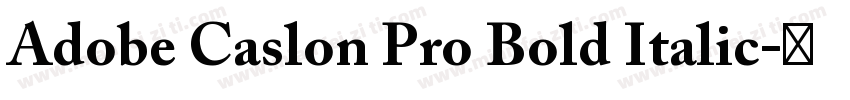 Adobe Caslon Pro Bold Italic字体转换